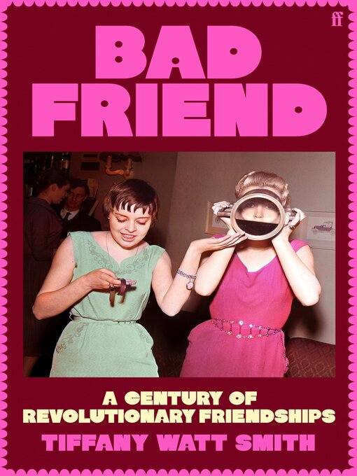 Title details for Bad Friend by Tiffany Watt Smith - Wait list